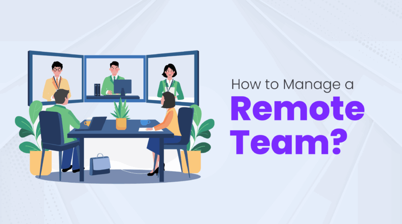 Remote team management