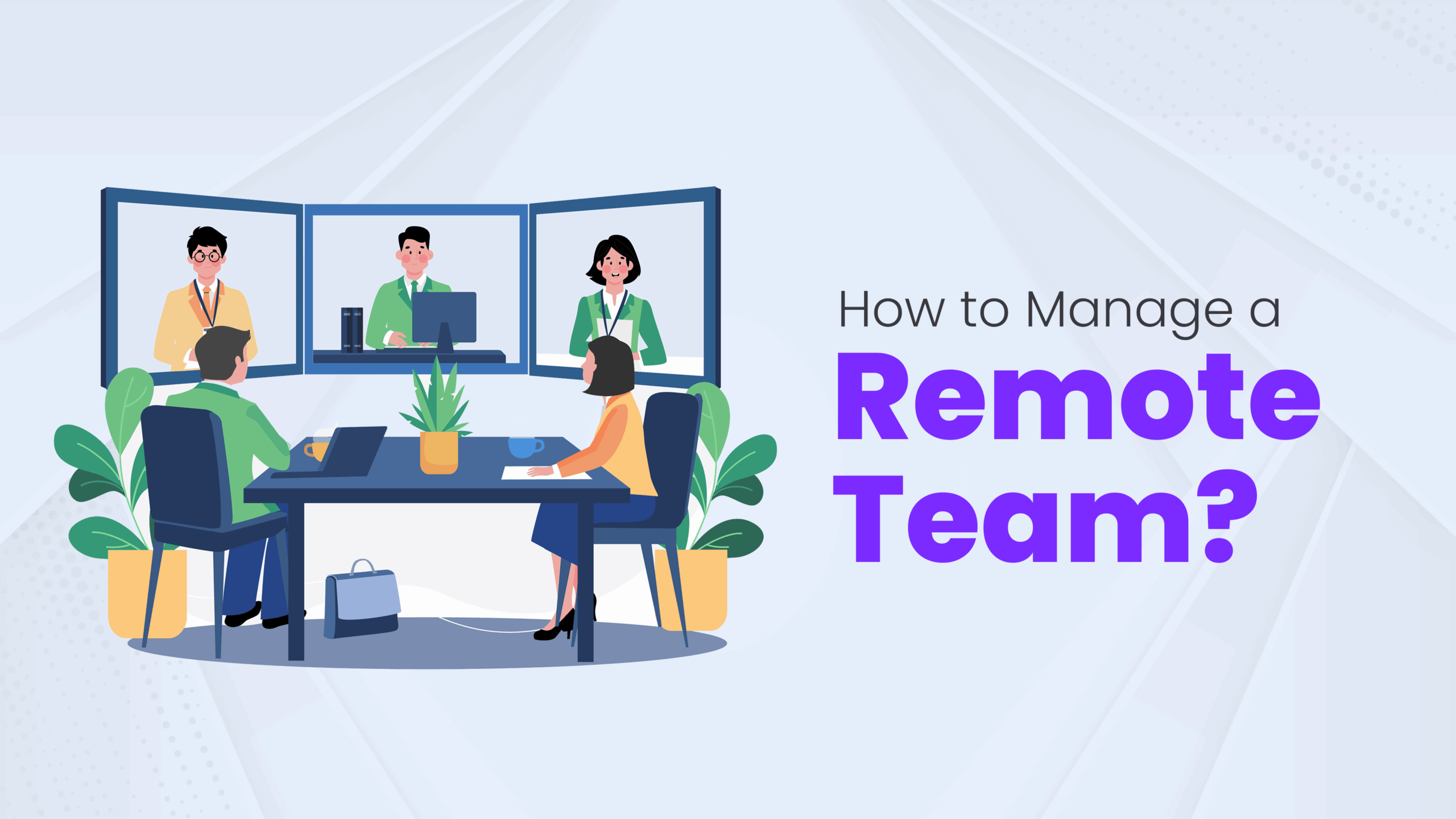 Remote Team Management: Strategies for Leading Distributed Teams ...