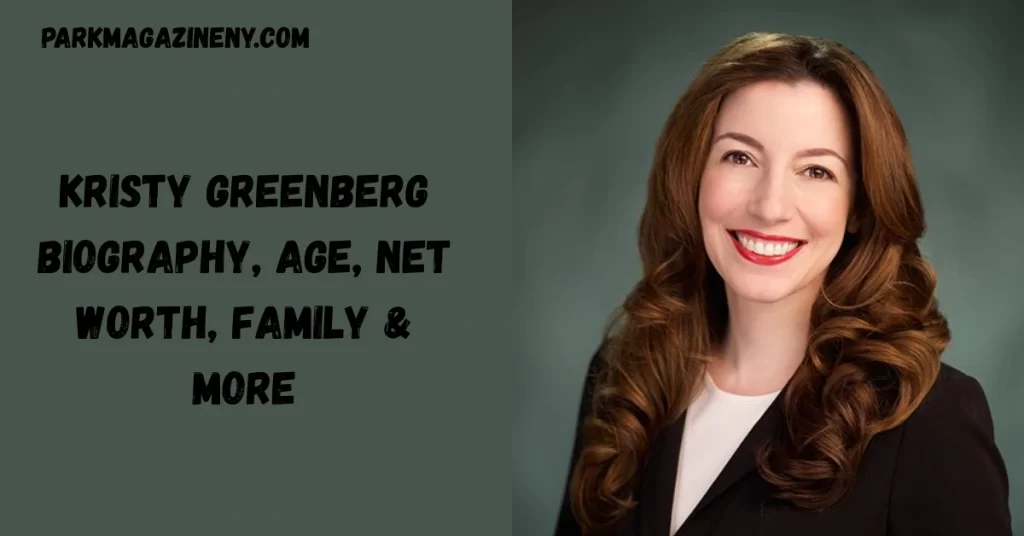 Kristy Greenberg Biography, Age, Net Worth, Family & More