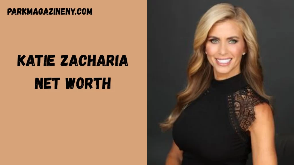 Katie Zacharia Net Worth