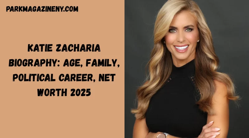 Katie Zacharia Biography: Age, Family, Political Career, Net Worth 2025