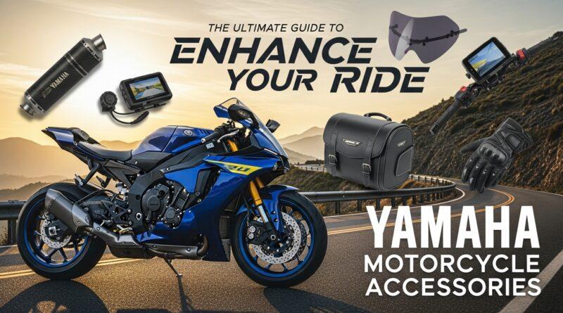 Enhance Your Ride: The Ultimate Guide to Yamaha Motorcycle Accessories