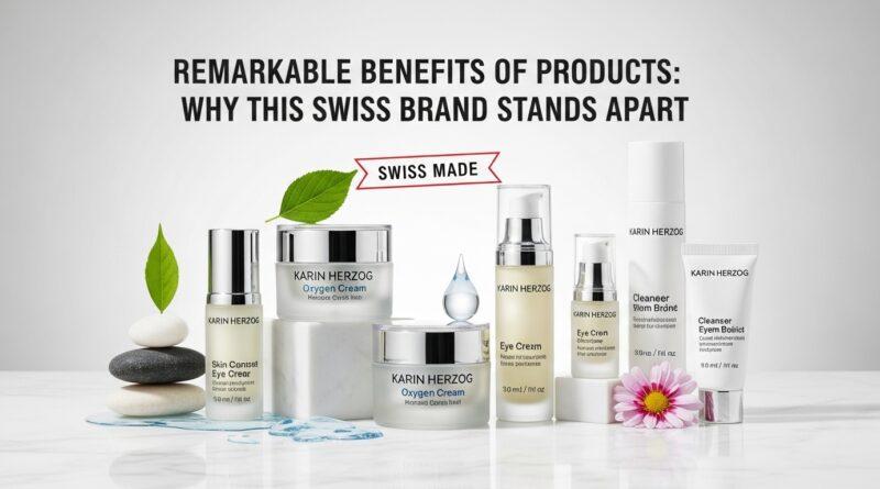 The Remarkable Benefits of Karin Herzog Products: Why This Swiss Brand Stands Apart
