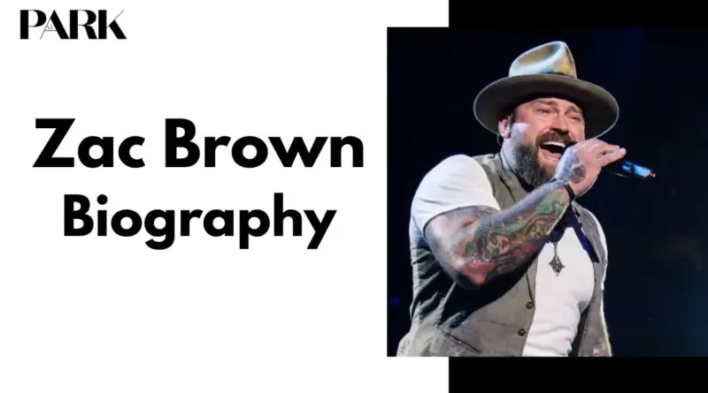 Zac Brown Biography, Age, Height, Net Worth, Family & More