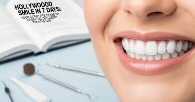 Hollywood Smile in 7 Days: Your Complete Guide to Cosmetic Dentistry Treatments
