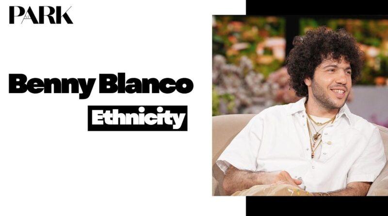 Benny Blanco Ethnicity, Jewish Heritage, and Love Story with Selena Gomez [2025]