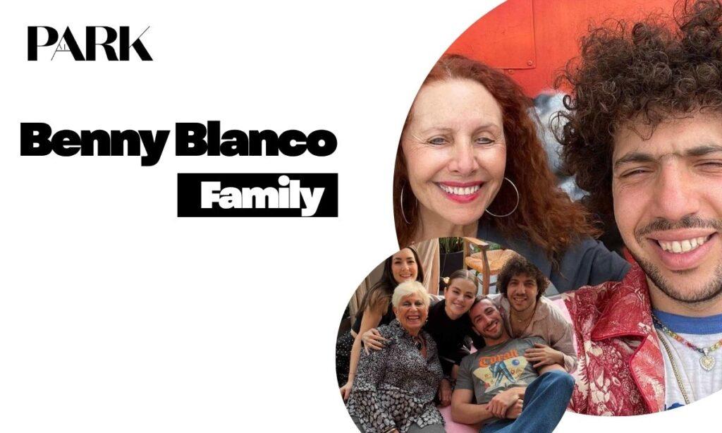 Benny Blanco Family Roots and Cultural Identity