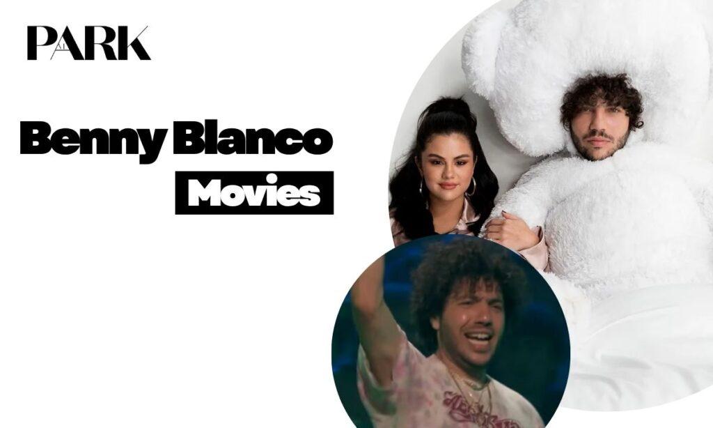 Benny Blanco Movies
