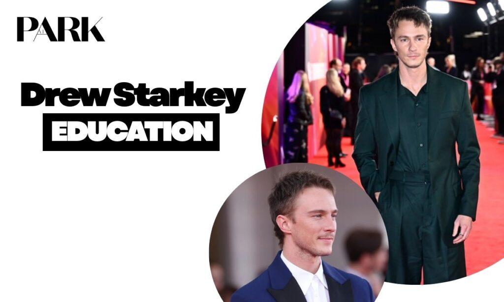 Drew Starkey Education and Early Development