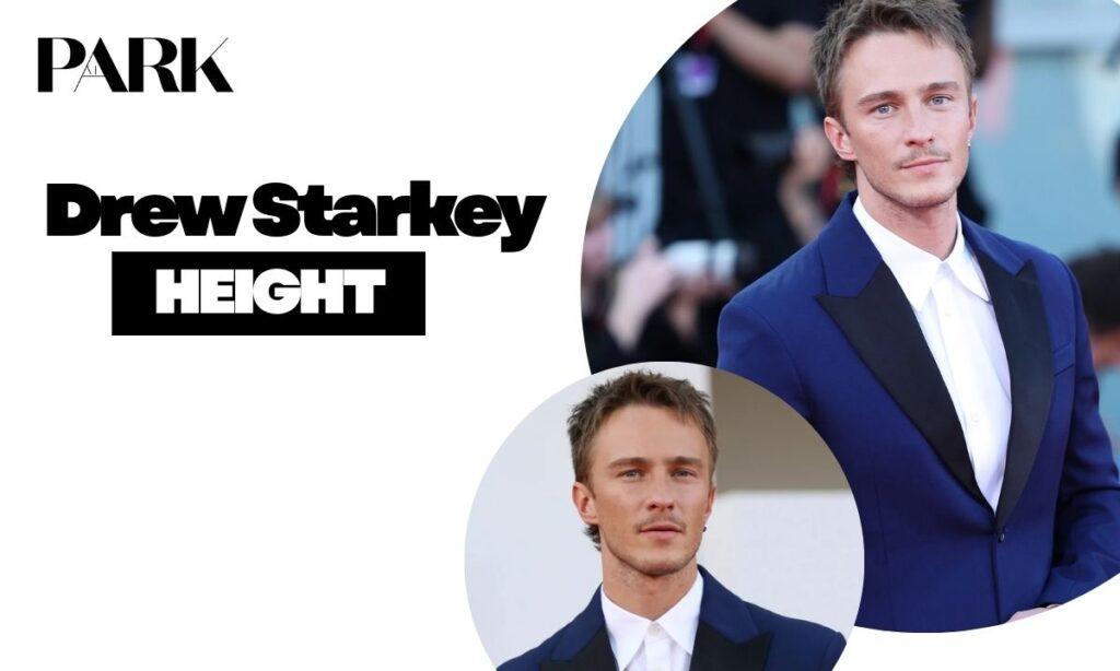 Drew Starkey Height