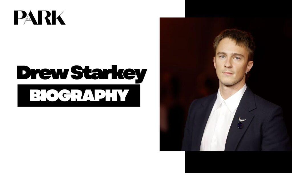 Drew Starkey Height, Age, Net Worth, Wife, and All Biography
