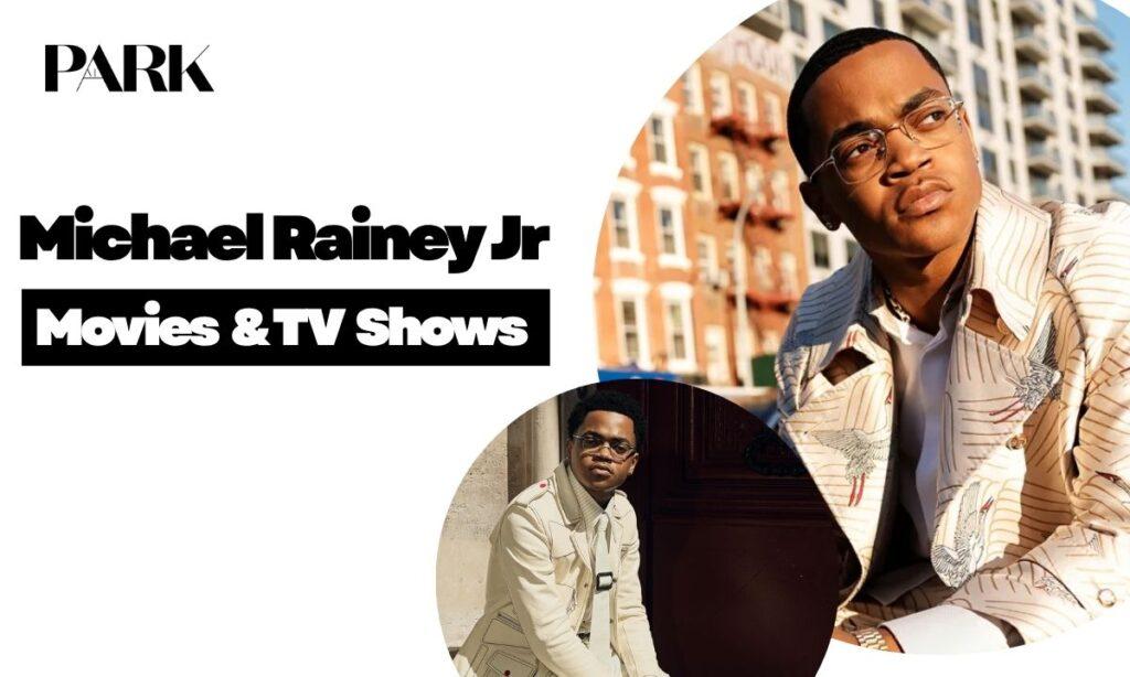 Michael Rainey Jr Movies and TV Shows