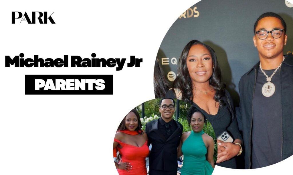 Michael Rainey Jr Parents