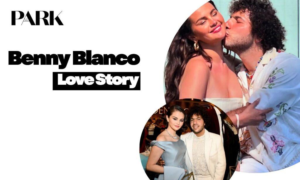 Selena Gomez and Benny Blanco: A Modern Love Story
