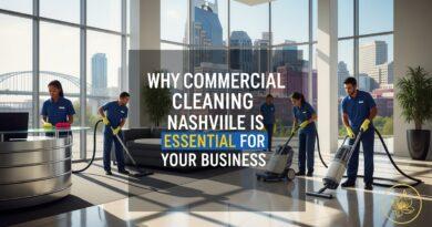Why Commercial Cleaning Nashville is Essential for Your Business