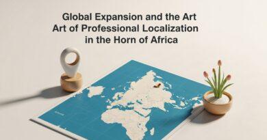 Global Expansion and the Art of Professional Localization in the Horn of Africa