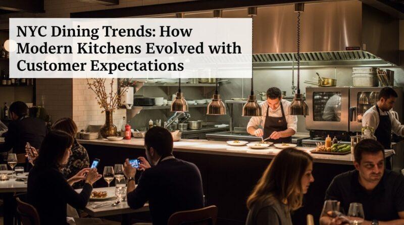 NYC Dining Trends How Modern Kitchens are Evolved With Customer Expectations