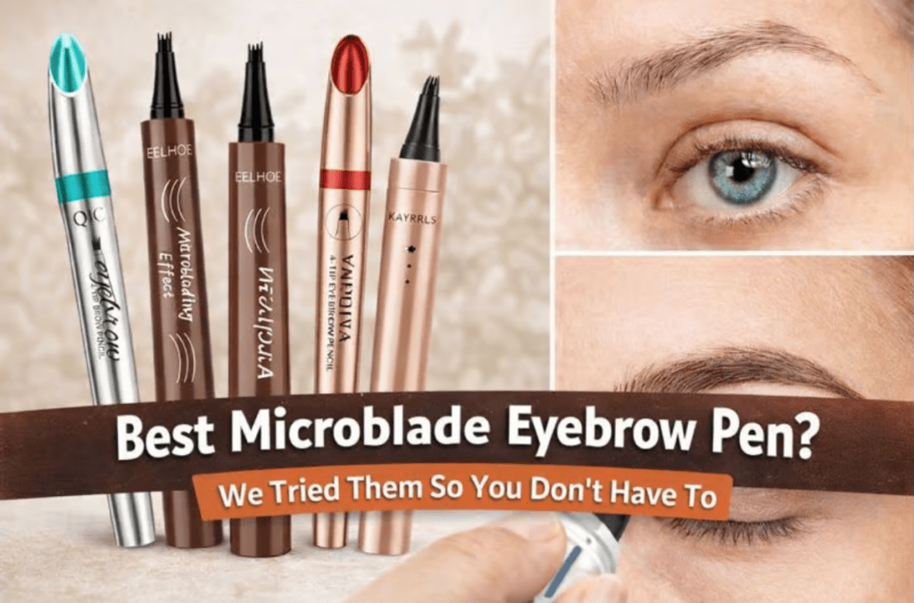 Best Microblade Eyebrow Pen: One of Those Little Things That Can Save Your Day