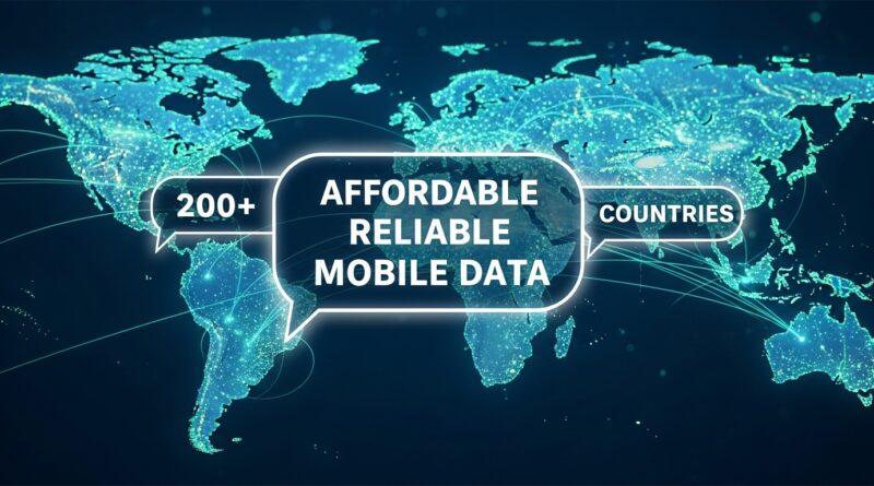 Affordable Reliable Mobile Data in 200+ Countries