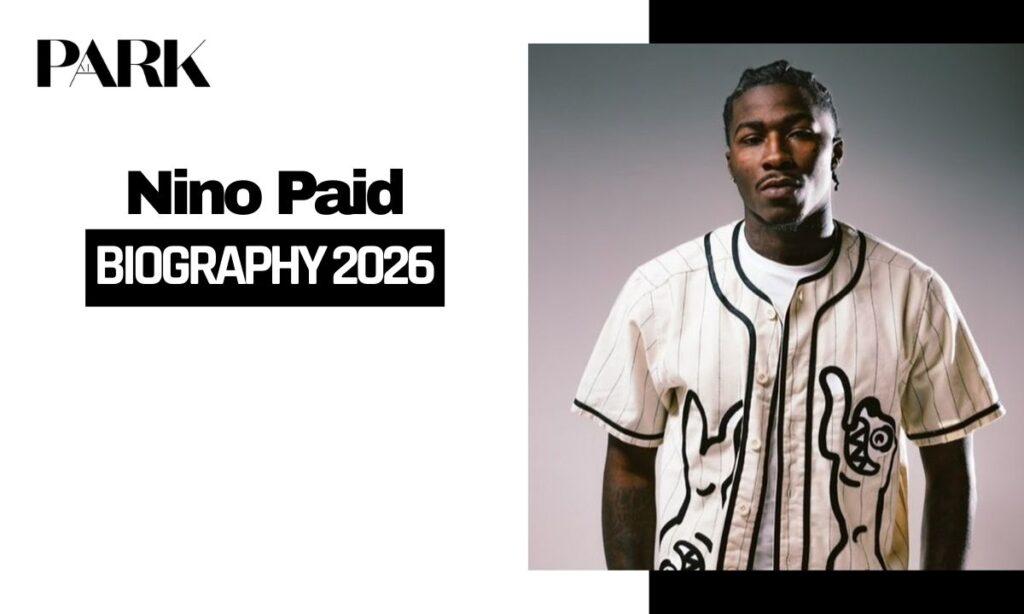 Nino Paid: Biography, Age, Career, Net Worth & Everything You Need to Know