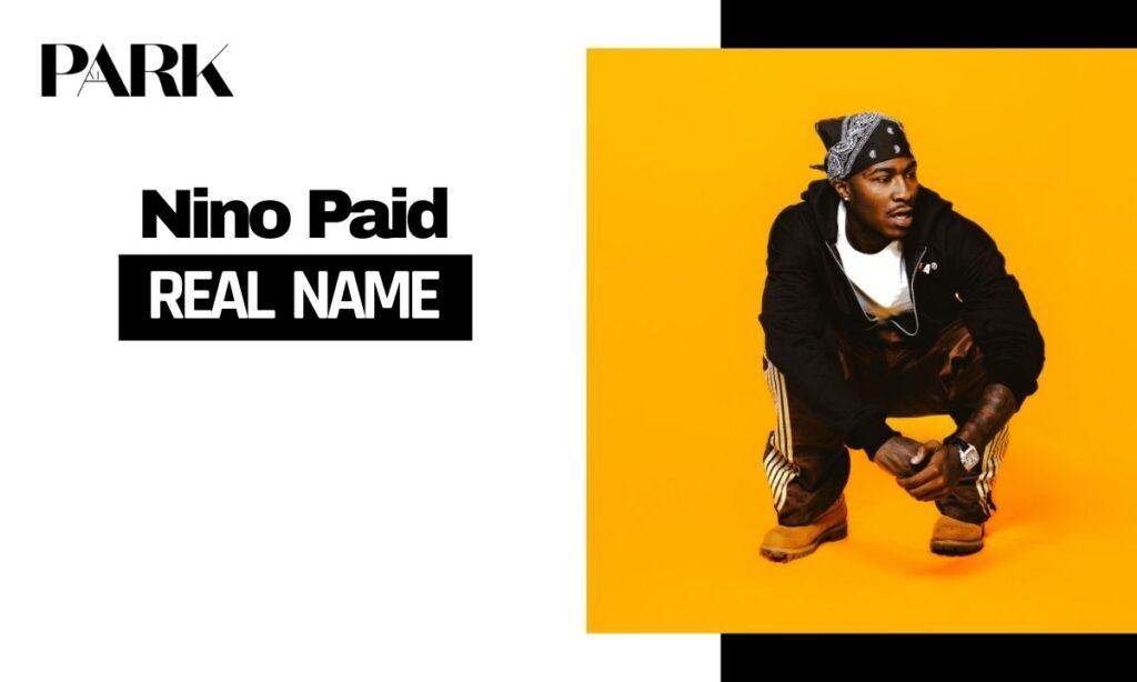 Nino Paid Real Name