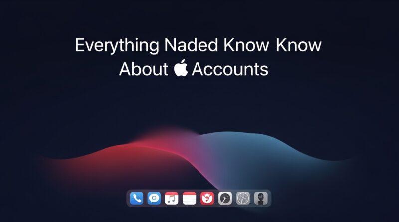 Everything You Need to Know About Apple Accounts