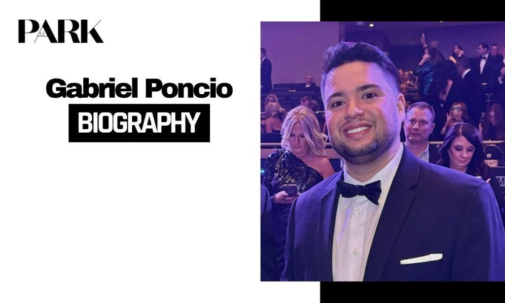Gabriel Poncio: Biography, Caree And Net Worth