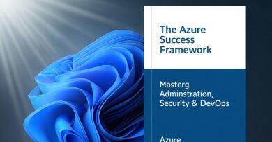 The Azure Success Framework: Mastering Administration, Security, and DevOps