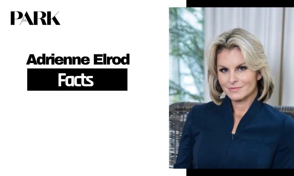 Fast Facts About Adrienne Elrod