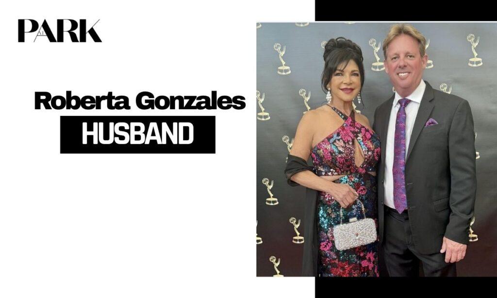 Is Roberta Gonzales Married? Husband, Dating History, and Relationship Status