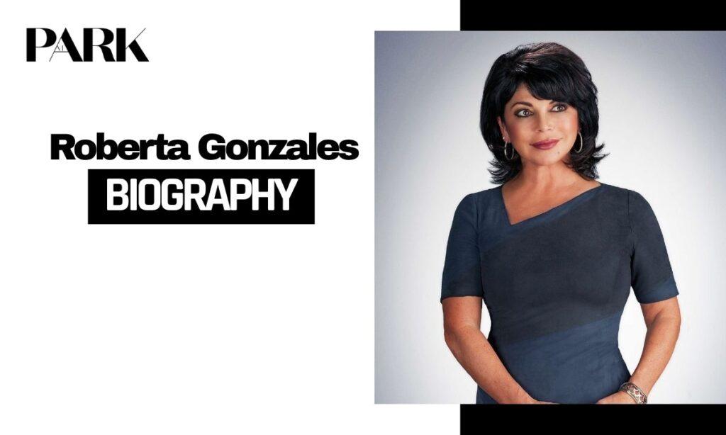 Roberta Gonzales Bio 2026: Age, Height, Husband, Salary, Net Worth And Untold Career Journey