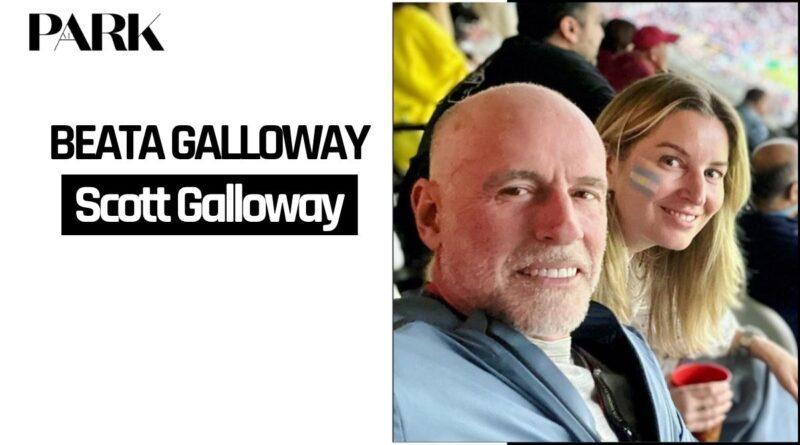 Beata Galloway Secrets Revealed: The Private Life Love Story And Hidden World Behind Scott Galloways Wife
