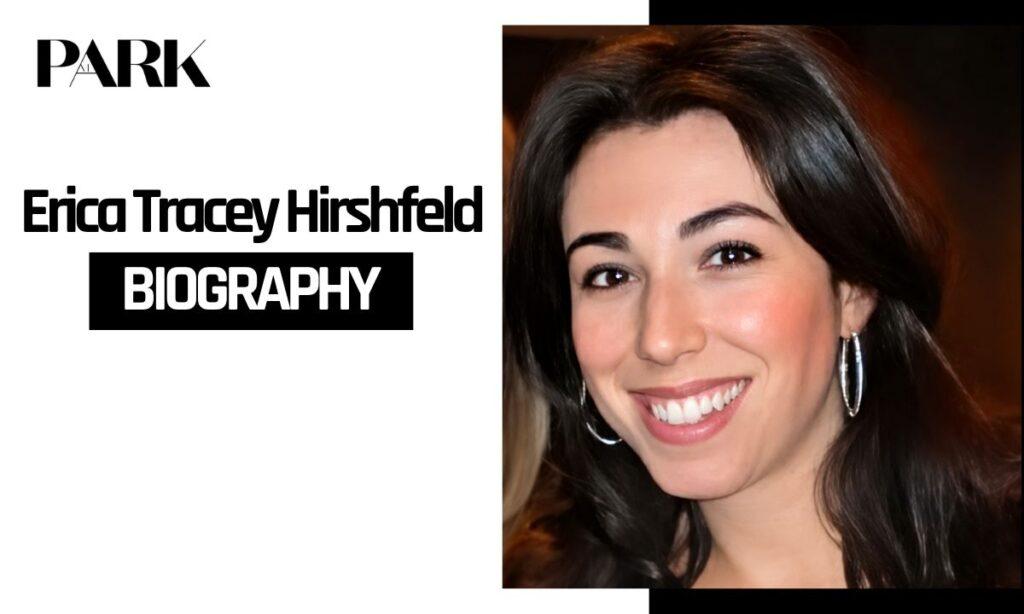 Erica Tracey Hirshfeld Biography