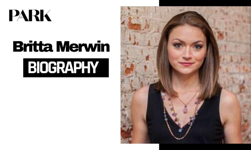 Britta Merwin Age, Height, Net Worth, Salary, Husband, Career