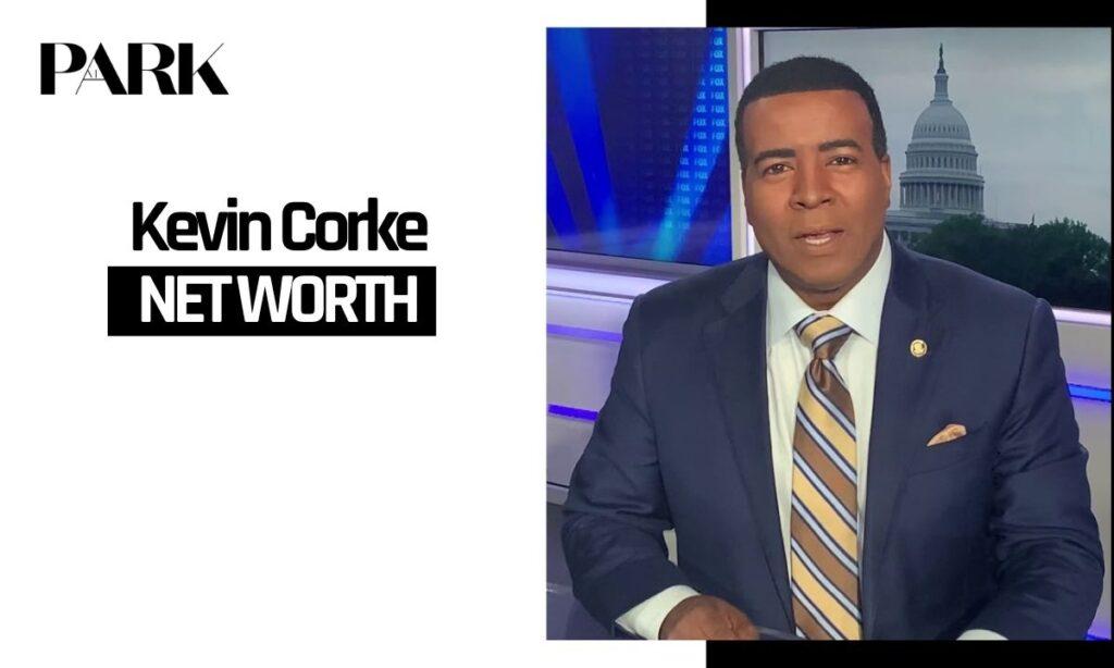 Kevin Corke Net Worth