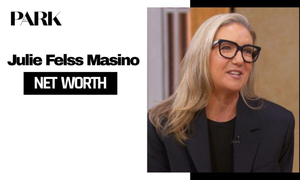 Julie Felss Masino Net Worth