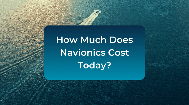 What Affects the Cost of Navionics and Which Subscription Is Right for You?