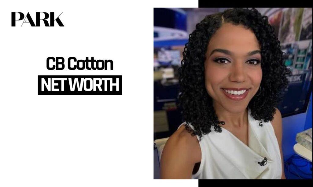 CB Cotton Net Worth