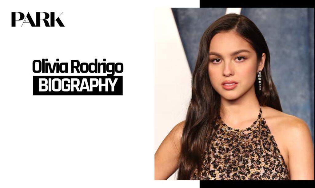 Olivia Rodrigo Biography