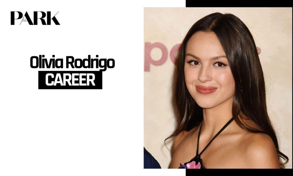 Olivia Rodrigo Career