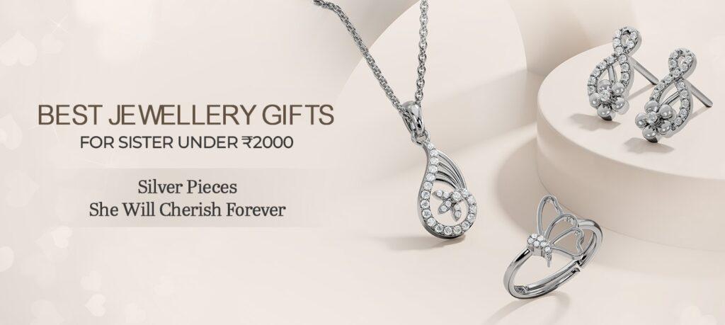Best Jewellery Gifts for Sister Under ₹2000: Silver Pieces She Will Cherish Forever