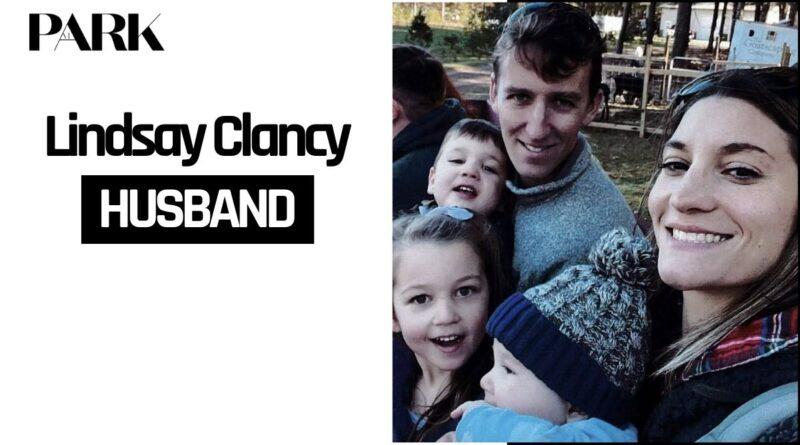 Lindsay Clancy Husband: Everything Confirmed About Patrick Clancy Today
