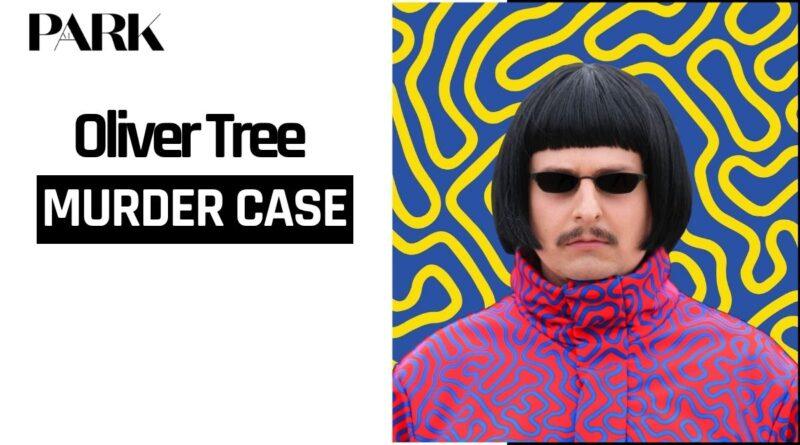Was Oliver Tree Murdered?