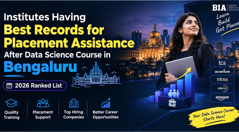 Institutes Having Best Records for Placement Assistance After Data Science Course in Bengaluru: 2026 Ranked List