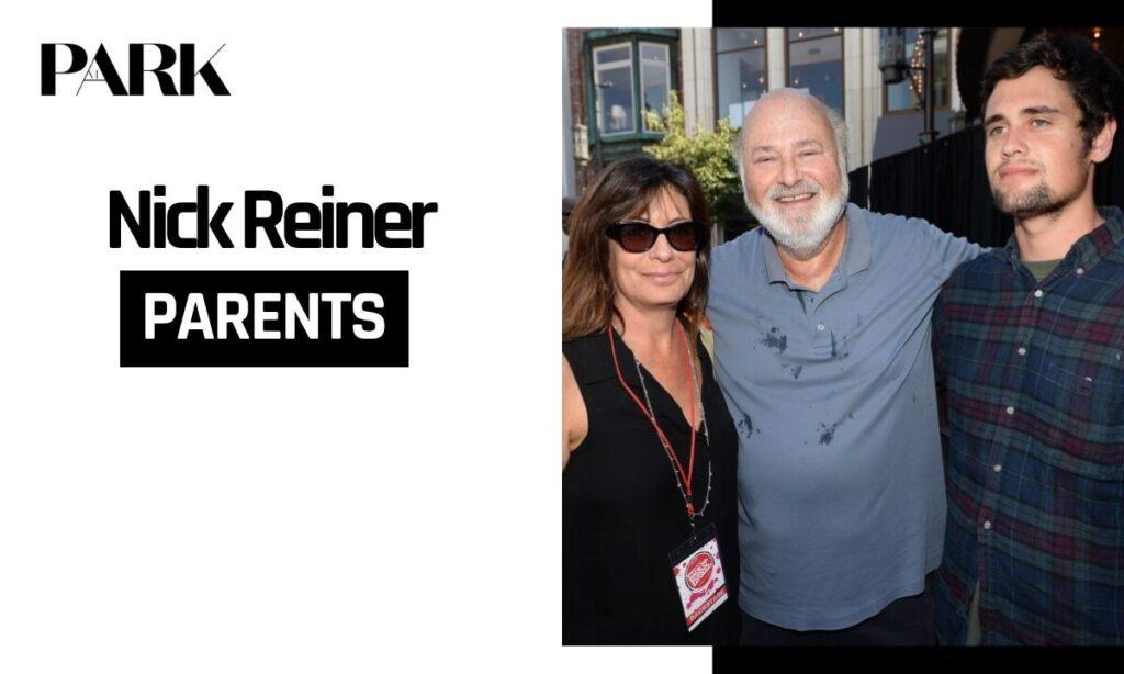 Nick Reiner Parents: Who Were Rob Reiner And Michele Singer Reiner?