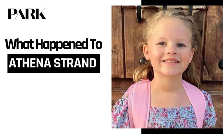 What Happened To Athena Strand: The Confirmed Timeline, Investigation And Case Outcome