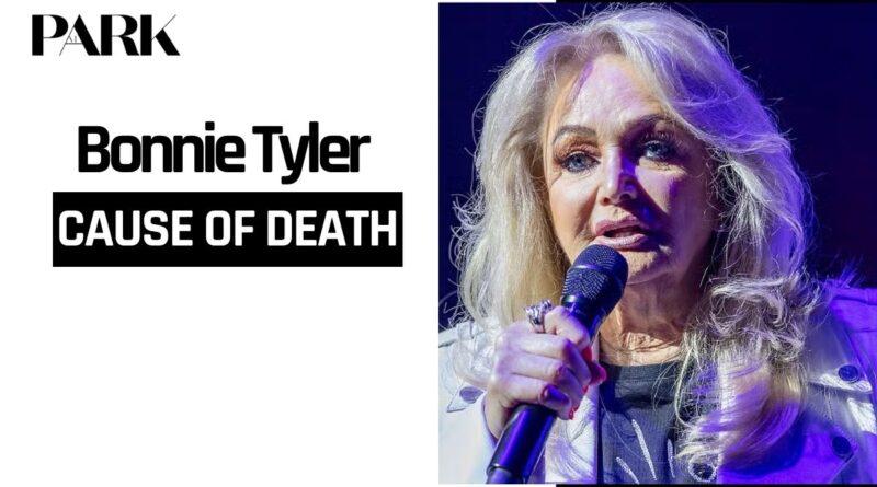What Was Bonnie Tyler Cause of Death? The Full Story Behind The Welsh Singer's Passing