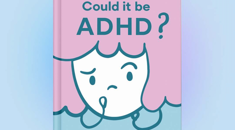 Could It Be ADHD? Understanding Adult ADHD and the Assessment Process